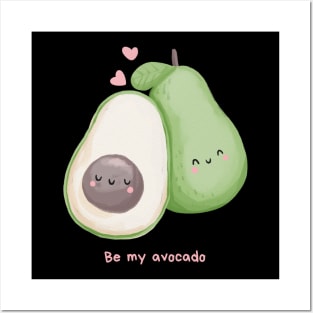 Be my avocado Posters and Art